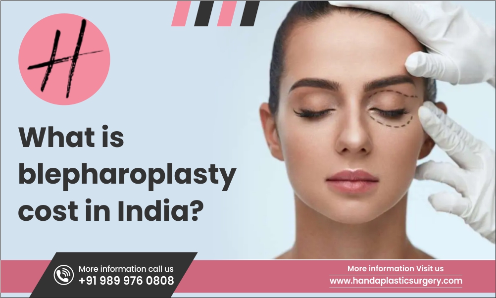 Read more about the article What is Blepharoplasty Cost in India?