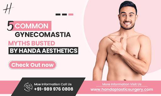 You are currently viewing 5 Common Gynecomastia Myths Busted By Handa Aesthetics- Check Out now