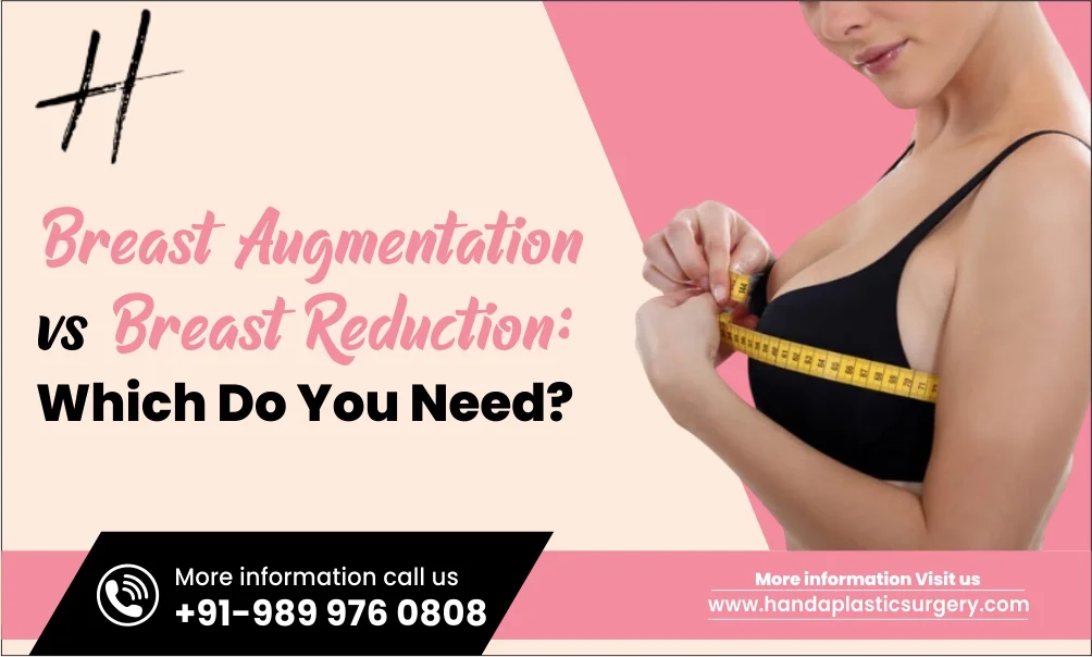 Breast Augmentation Vs. Breast Reduction: Which Do You Need?