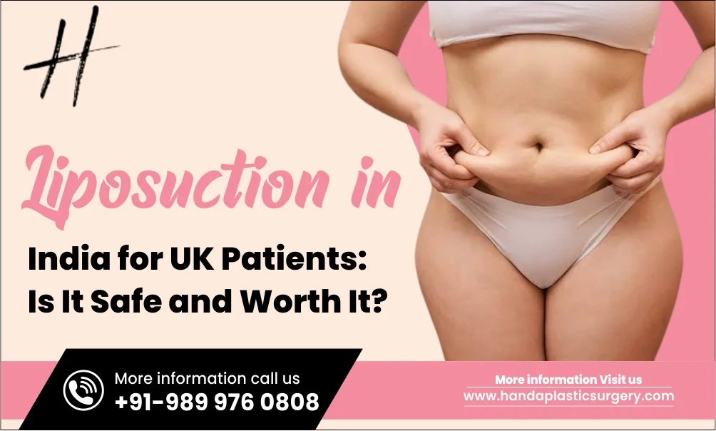 Liposuction in India for UK Patients: Is It Safe and Worth It?