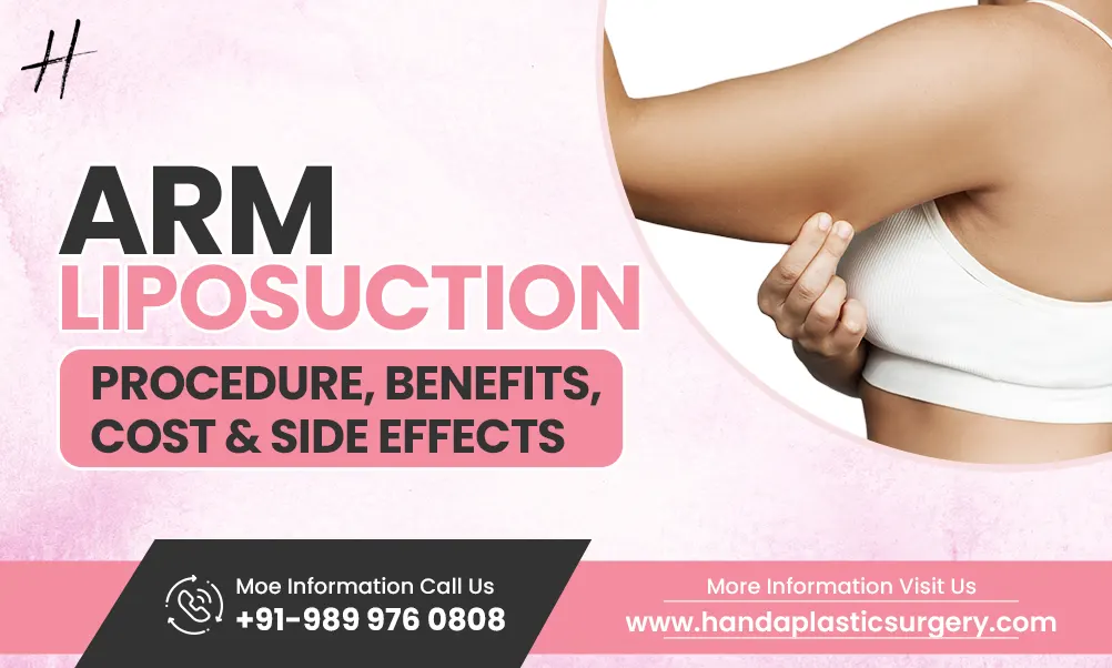 Arm Liposuction - Procedure, Benefits, Cost & Side Effects